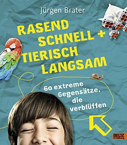 Jürgen Brater - Rasend schnell und tierisch langsam: 60 extreme Gegensätze, die verblüffen - Preis vom 09.10.2026 07:28:09 h