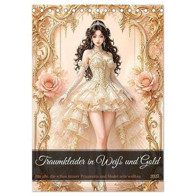 Traumkleider in Weiß und Gold (Tischkalender 2027 DIN A5 hoch), CALVENDO Monatskalender