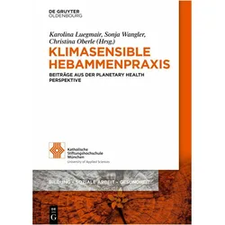 Klimasensible Hebammenpraxis, Fachbücher von Christina Oberle, Karolina Luegmair, Sonja Wangler