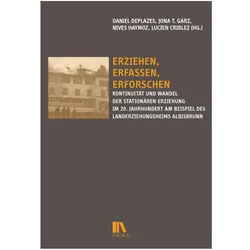 Erziehen, erfassen, erforschen, Fachbücher von Jonas T Garz, Lucien Criblez, Daniel Deplazes, Nives Haymoz