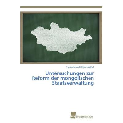 Untersuchungen zur Reform der mongolischen Staatsverwaltung, Taschenbuch von Tserenchimed Otgontogtool, Südwestdeutscher Verlag für