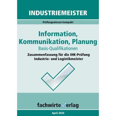 Industriemeister: Information, Kommunikation, Planung, Taschenbuch von Reinhard Fresow, Fachwirteverlag, 978-3-95887-638-5