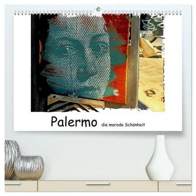 Palermo die marode Schönheit (hochwertiger Premium Wandkalender 2027 DIN A2 quer), Kunstdruck in Hochglanz