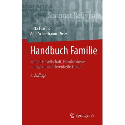 Handbuch Familie, Gebundene Ausgabe von , Springer Fachmedien Wiesbaden GmbH, 978-3-531-19984-9