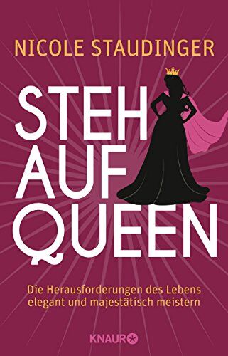 Nicole Staudinger - Stehaufqueen: Die Herausforderungen des Lebens elegant und majestätisch meistern - Preis vom 18.10.2026 15:28:09 h