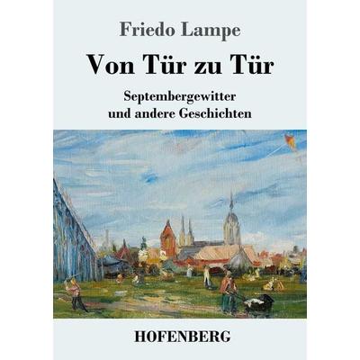 Von Tür zu Tür, Taschenbuch von Friedo Lampe, Hofenberg, 978-3-7437-2228-6