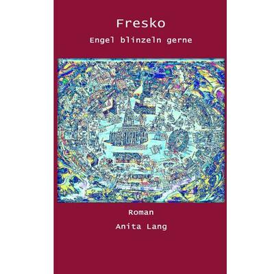 Fresko, Taschenbuch von Anita Lang, Epubli, 978-3-7575-3123-2