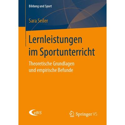 Lernleistungen im Sportunterricht, Taschenbuch von Sara Seiler, Springer Fachmedien Wiesbaden GmbH, 978-3-658-26648-6