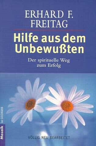 Erhard F. Freitag - Hilfe aus dem Unbewußten: Der spirituelle Weg zum Erfolg - Preis vom 30.09.2026 22:30:23 h