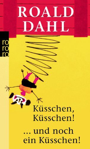 Roald Dahl - Küsschen, Küsschen! ... und noch ein Küsschen!: Elf ungewöhnliche Geschichten. Weitere ungewöhnliche Geschichten - Preis vom 15.10.2026 23:06:25 h