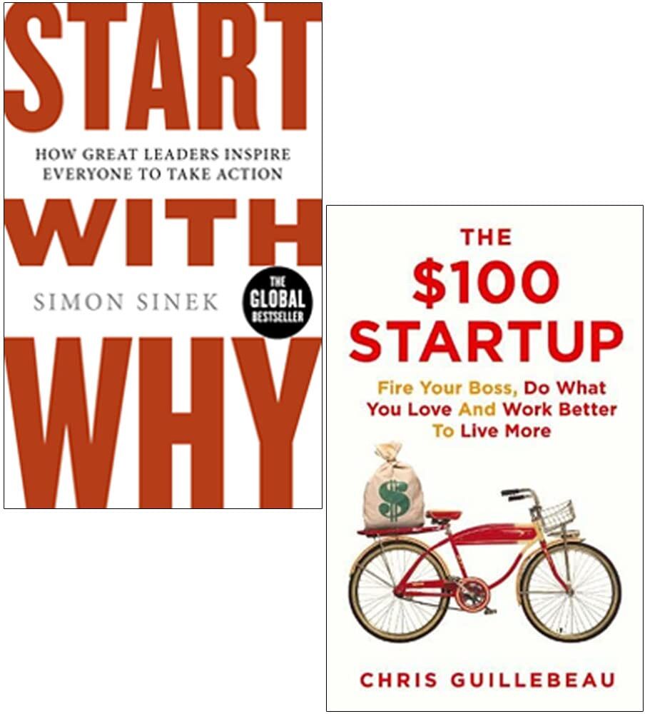 Pan Macmillan/Penguin Start With Why By Simon Sinek & The $100 Startup By Chris Guillebeau 2 Books Collection Set