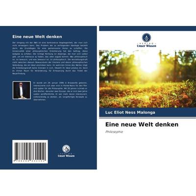 Eine neue Welt denken, Taschenbuch von Luc Eliot Ness Malonga, Verlag Unser Wissen, 978-620-4-33110-2