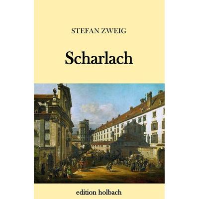 Scharlach, Taschenbuch von Stefan Zweig, Epubli, 978-3-7450-8026-1