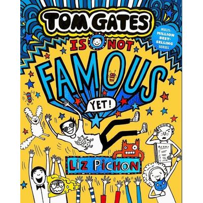 Tom Gates Is Not Famous (Yet) (Book 25), Gebundene Ausgabe von Liz Pichon, Scholastic Ltd., 978-0-7023-3944-8