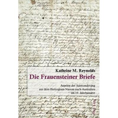 Die Frauensteiner Briefe, Taschenbuch von Kathrine Reynolds, Peter Lang Group AG, International Academic Publishers, 978-3-0343-0342-2