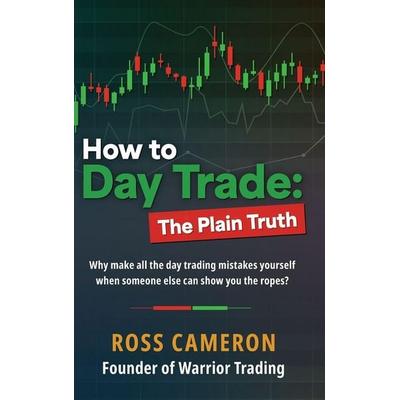 How to Day Trade, Gebundene Ausgabe von Ross Cameron, Warrior Trading