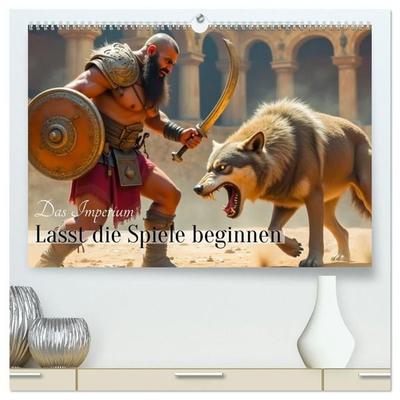 Das Imperium - Lasst die Spiele beginnen (hochwertiger Premium Wandkalender 2027 DIN A2 quer), Kunstdruck in Hochglanz