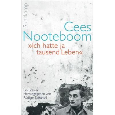 »Ich hatte ja tausend Leben«, Taschenbuch von Cees Nooteboom, Suhrkamp, 978-3-518-46715-2