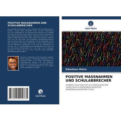 Positive Massnahmen und Schulabbrecher, Taschenbuch von Edimilson Meira, Verlag Unser Wissen, 978-620-4-29486-5
