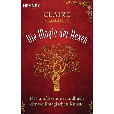 Die Magie der Hexen, Taschenbuch von Claire, Heyne, 978-3-453-70250-9