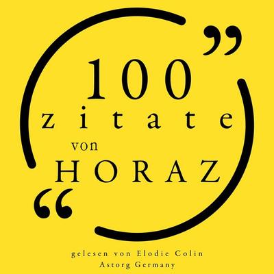 100 Zitate von Horaz - Horace, Audio, 9782821166103