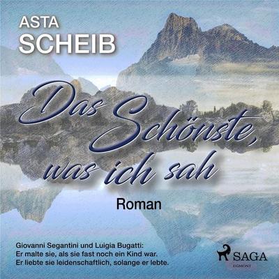 Das Schönste, was ich sah - Roman - Asta Scheib, Audio, 9783946180067