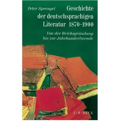 Geschichte der deutschsprachigen Literatur 1870-1900, Sachbücher von Peter Sprengel