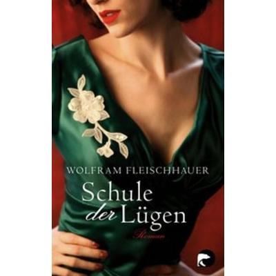 Schule der Lügen, Taschenbuch von Wolfram Fleischhauer, Berlin Verlag Taschenbuch