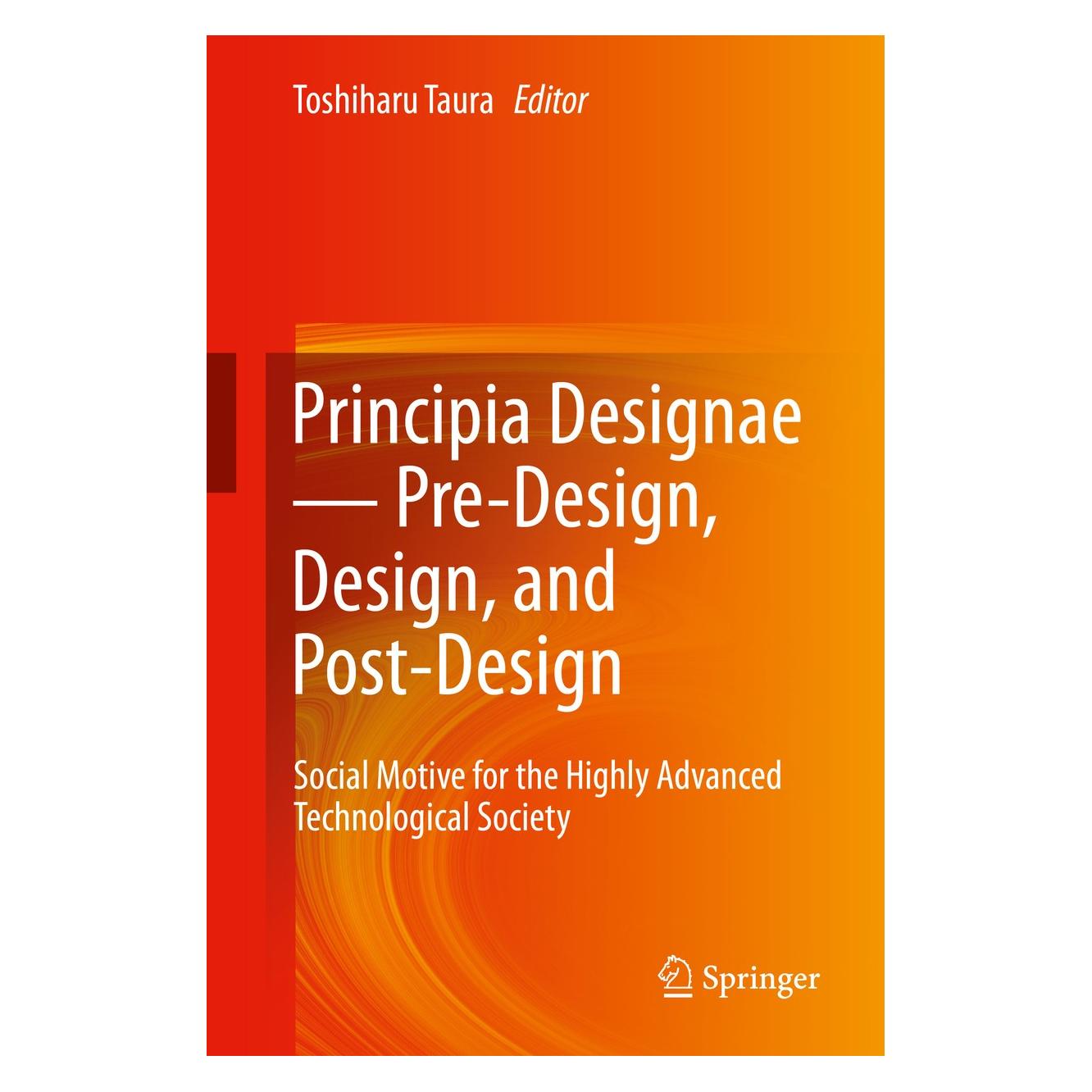 Springer Principia Designae Pre-Design, Design, and Post-Design (Englisch, Hardcover, Toshiharu Taura) (9784431544029)
