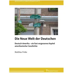 Die Neue Welt der Deutschen, Fachbücher von Matthias Friske