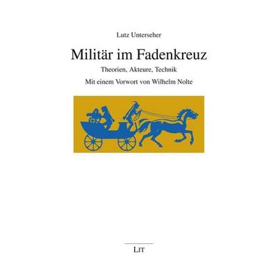 Militär im Fadenkreuz, Taschenbuch von Lutz Unterseher, LIT, 978-3-643-25241-8