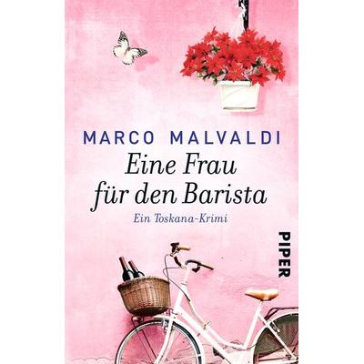 Eine Frau für den Barista, Taschenbuch von Marco Malvaldi, Piper Taschenbuch, 978-3-492-30678-2