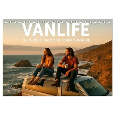VANLIFE - Dein Weg. Dein Ziel. Dein Zuhause. (Tischkalender 2026 DIN A5 quer), CALVENDO Monatskalender