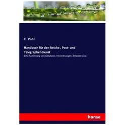 Handbuch für den Reichs-, Post- und Telegraphendienst, Fachbücher von O. Pohl, O Pohl