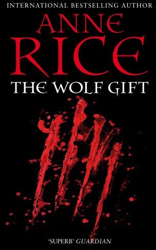 Anne Rice - The Wolf Gift (The Wolf Gift Chronicles, Band 1) - Preis vom 09.10.2026 07:28:09 h