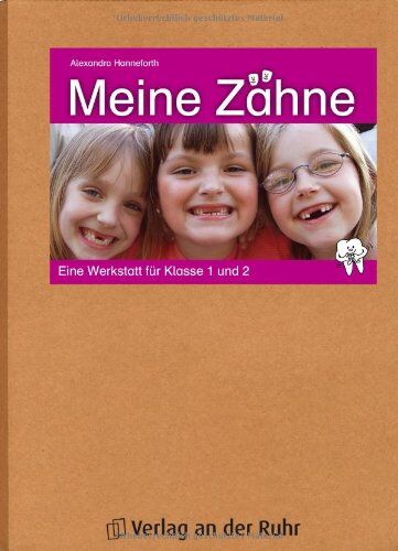 Alexandra Hanneforth - Meine Zähne: Eine Werkstatt für Klasse 1 und 2 - Preis vom 09.10.2026 07:28:09 h