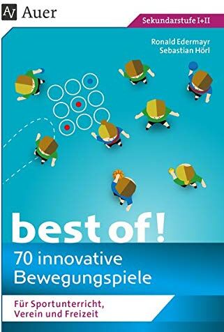 Ronald Edermayr - Best of - 70 innovative Bewegungsspiele: Für Sportunterricht, Verein und Freizeit (5. bis 13. Klasse) - Preis vom 14.10.2026 23:07:16 h