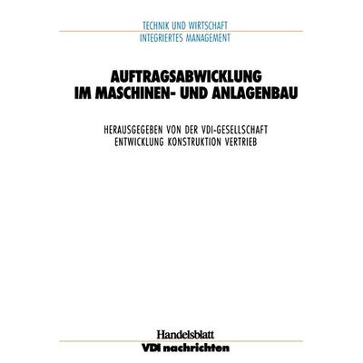 Auftragsabwicklung im Maschinen- und Anlagebau, Taschenbuch von , Springer Berlin, 978-3-540-62254-3