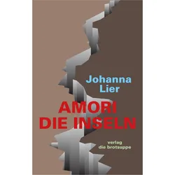 Amori. Die Inseln, Belletristik von Johanna Lier
