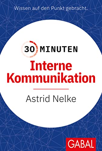 Astrid Nelke - 30 Minuten Interne Kommunikation - Preis vom 17.10.2026 19:25:27 h