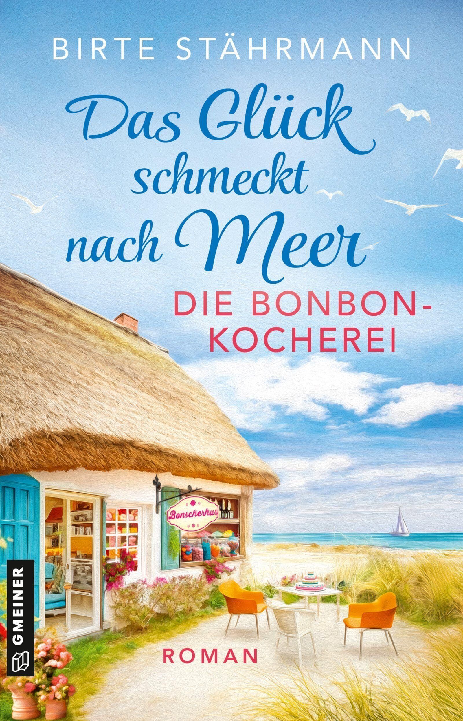Birte Stährmann - Das Glück schmeckt nach Meer: Die Bonbonkocherei - Preis vom 04.10.2026 03:51:26 h
