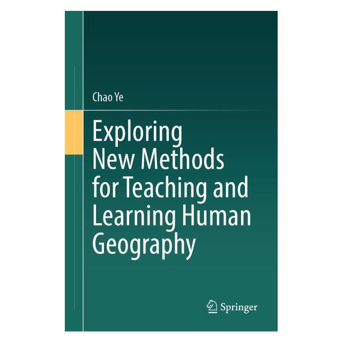Springer Exploring New Methods for Teaching and Learning Human Geography (Englisch, Hardcover, Chao Ye) (63715102)