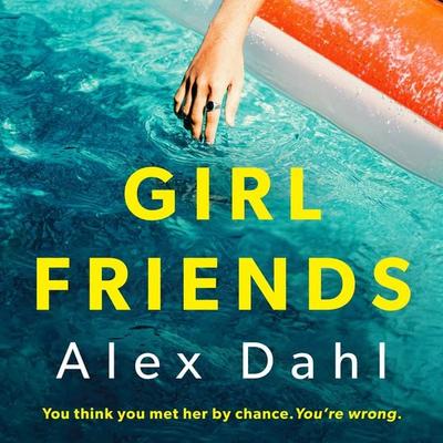 Girl Friends - Alex Dahl, Audio, 9781801108355