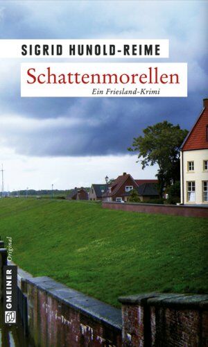 Sigrid Hunold-Reime - Schattenmorellen. Kriminalroman - Preis vom 10.10.2026 11:48:34 h
