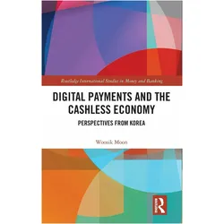 Digital Payments and the Cashless Economy, Fachbücher von Woosik Moon