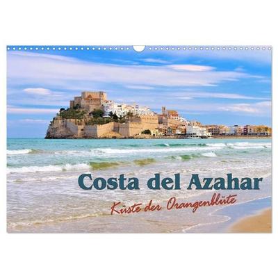 Costa del Azahar - Küste der Orangenblüte (Wandkalender 2027 DIN A3 quer), CALVENDO Monatskalender
