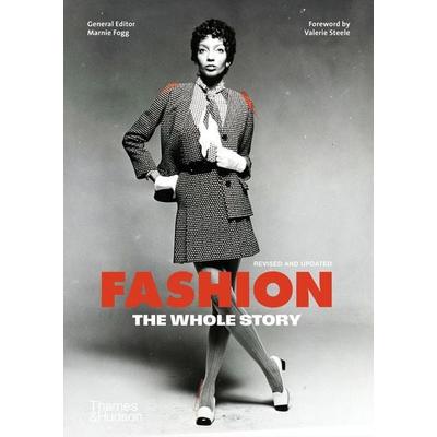 Fashion: The Whole Story, Taschenbuch von Marnie Fogg, Thames & Hudson, 978-0-500-03067-7
