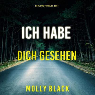 Ich habe dich gesehen (Ein Rylie-Wolf-FBI-Thriller – Buch 3) - Molly Black, Audio, 9798341581593