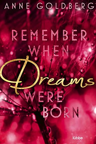 Anne Goldberg - Remember when Dreams were born (Second Chances, Band 1) - Preis vom 11.10.2026 15:43:13 h