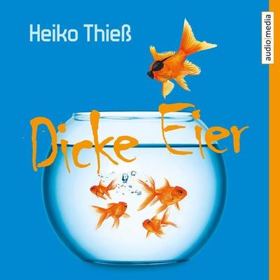 Dicke Eier - Heiko Thiess, Audio, 9783956397455